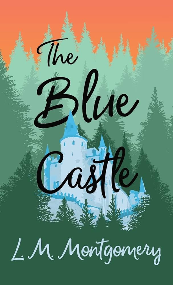 The Blue Castle: A novel
